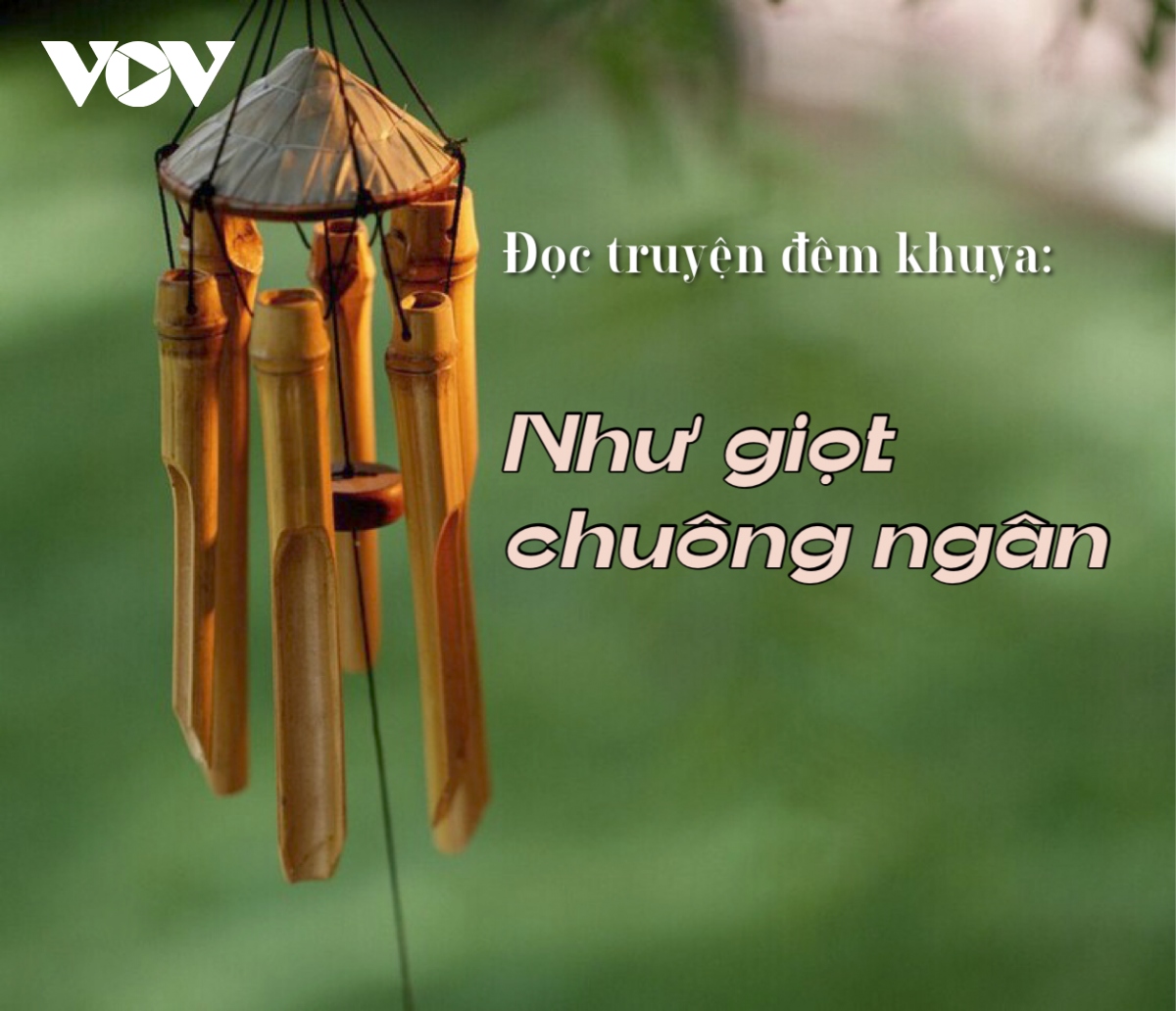 Truyện ngắn “Như giọt chuông ngân” - Ngân lên những thanh âm trong trẻo